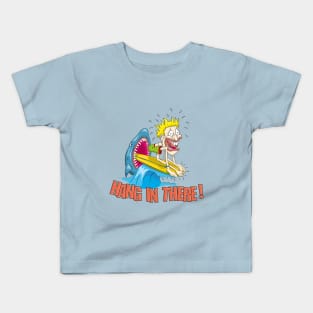 Hang in there Kids T-Shirt